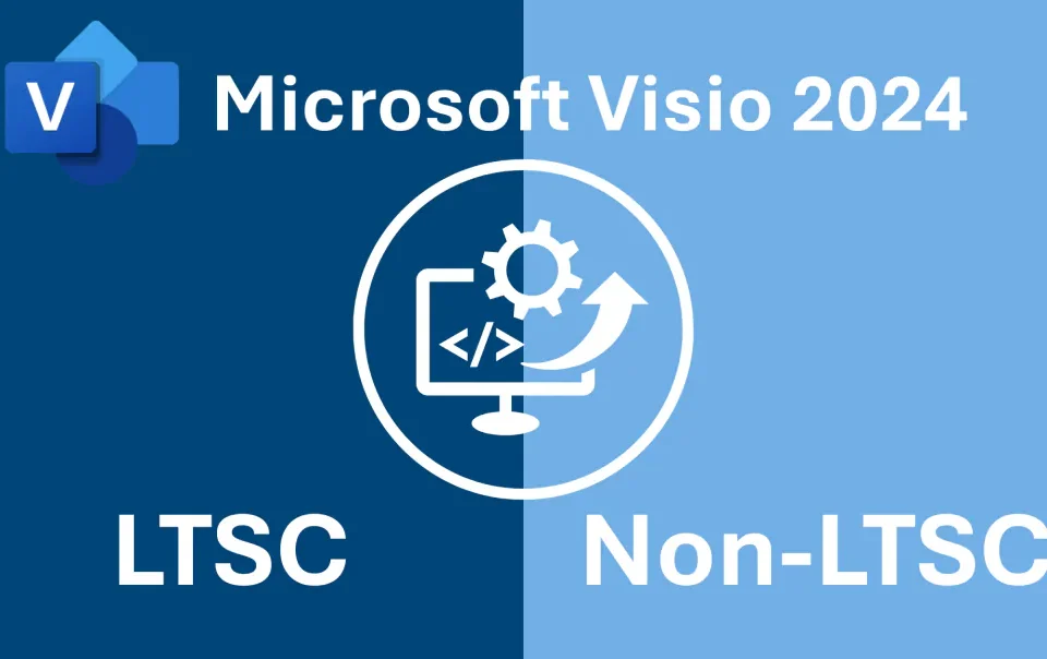 مایکروسافت پارتنر Visio 2024 LTSC در مقابل نسخه غیر LTSC: تفاوت‌های کلیدی که باید بدانید سپتامبر 2026